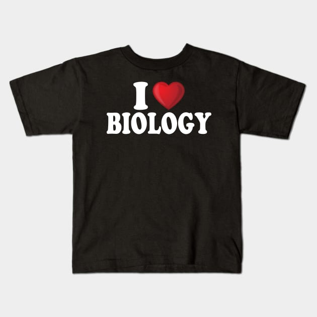 I Love Biology Kids T-Shirt by DragonTees